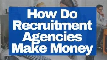 How do agencies make money?