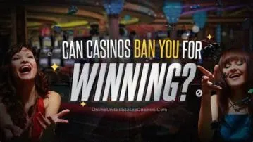 What happens when you win too much at a casino?