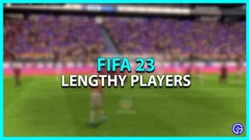 What makes a player lengthy?