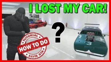 Can you lose your car in gta?