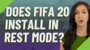 Will fifa download in rest mode?