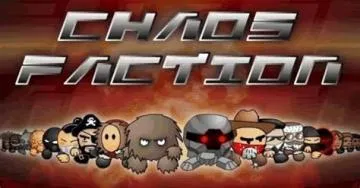Who created chaos faction?