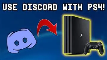 Can ps4 talk on discord?