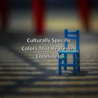 What color represents loneliness?