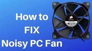 Is it okay if my fan is loud?