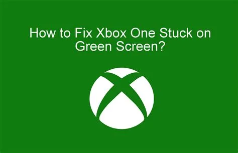 xbox staying on green screen