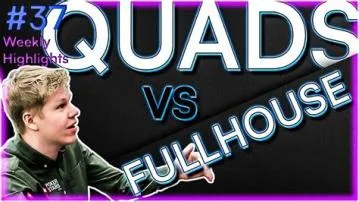 Is quads better than a full house?