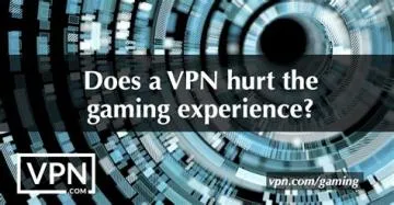 Does vpn hurt gaming?