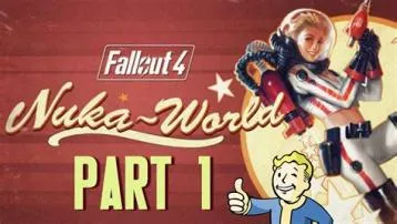 How early can you start nuka-world?
