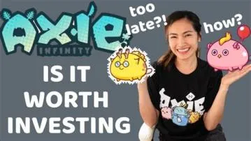 Is axie still worth investing now?