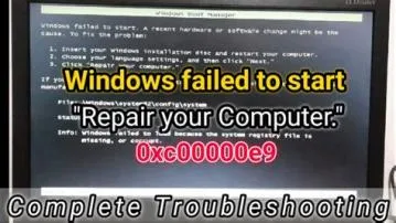 What does windows failed to start 0xc0000e9?