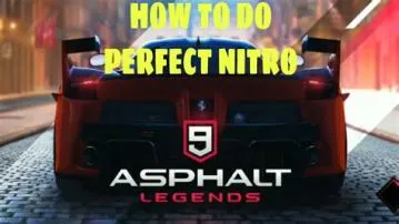How to do perfect nitro in asphalt 9 nintendo switch?