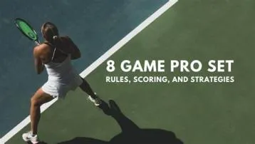 What is an 8 game pro set in tennis?