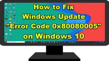 How do i fix error code 0x80080005 on xbox?