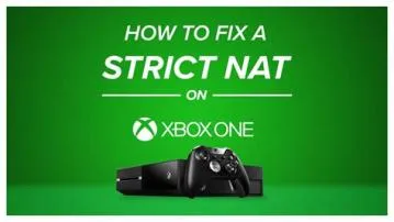 Why is my nat strict on xbox one?