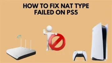 What happens if your nat type failed?