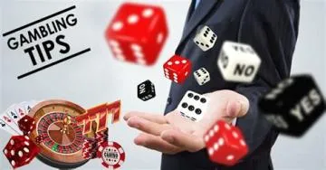 What are the tips of gambling?