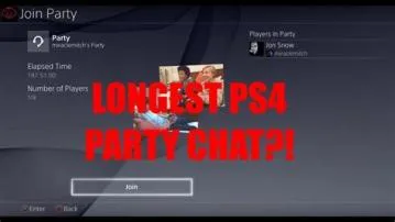 How long is the longest ps4 party chat?