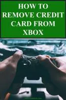 Why cant i remove credit card from xbox?