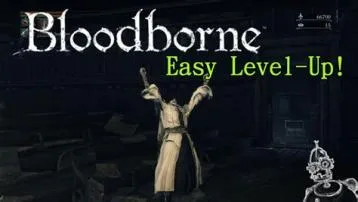 What level is the easiest bloodborne?