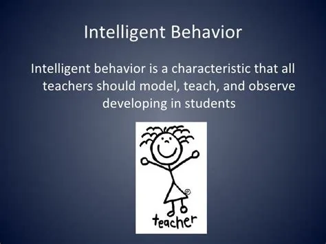 What is the behavior of an intelligent person
