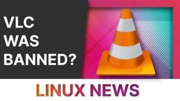 Why was vlc banned?
