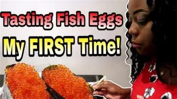 Can you eat fish egg?