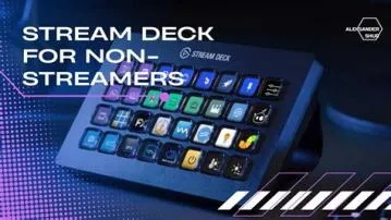 Are stream decks worth it for non streamers?
