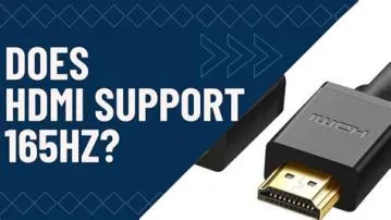 Does hdmi support 165hz?