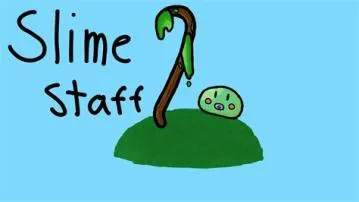 Is slime staff good?