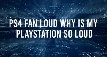 Is loud ps4 fan bad?