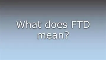 What does ftd mean in security?