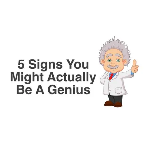 What are signs of a genius