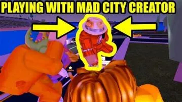 Who is mad city creator?