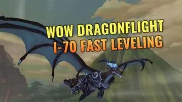 How fast to level 60 to 70 dragonflight?