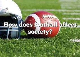 How football affects society?