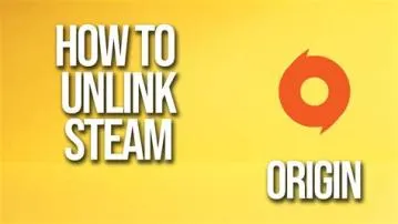 How do i unlink steam games from origin?