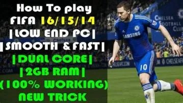 How to run fifa 14 smoothly on low end pc?