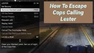 How does lester get the cops off you?
