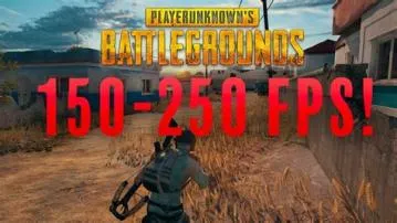 Is 150 fps available in pubg?