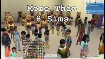 Can you have more than 8 sims in sims 4?