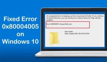 What is 0x80004005 error?