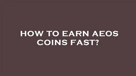 How to earn aeos coins fast