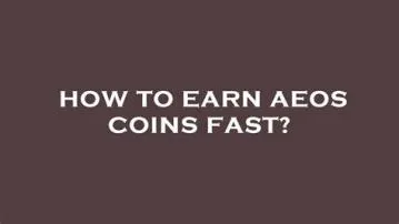 How to earn aeos coins fast?