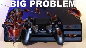 Do playstations attract roaches?