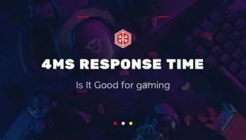 Is 4ms response time ok for gaming?