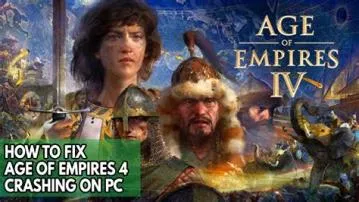 Why does age of empires 4 keep crashing?