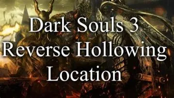 Is it good to reverse hollowing in dark souls?