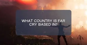 What country is far cry 2 based on?