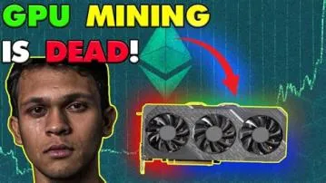 Is gpu mining dead?